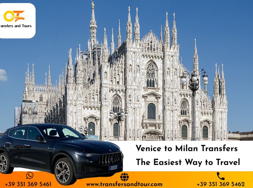 Venice to Milan Transfers: The Easiest Way to Travel