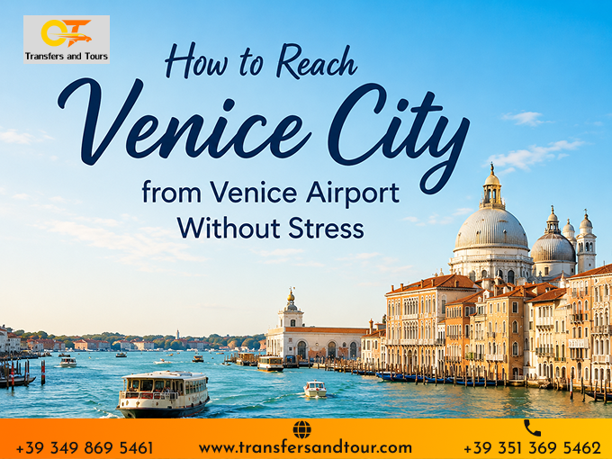 How to Reach Venice City from Venice Airport Without Stress