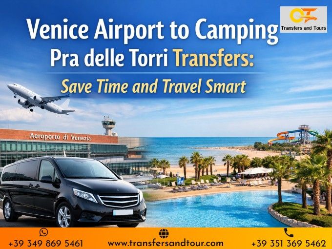 Venice Airport to Camping Pra delle Torri Transfers: Save Time and Travel Smart